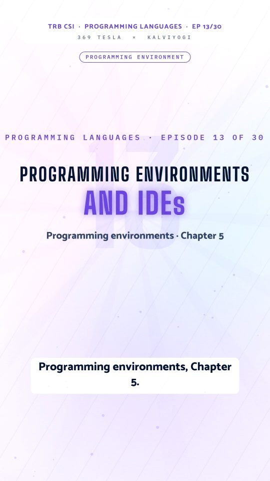 Lesson thumbnail: TRB CSI PPL Part1 EP13 Programming Environments and IDEs 9x16