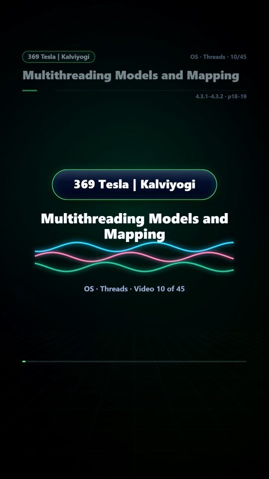 Lesson thumbnail: 10 Multithreading Models and Mapping