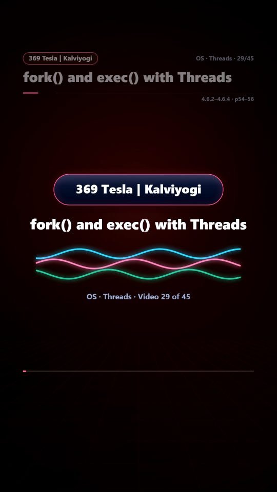 Lesson thumbnail: 29 fork and exec with Threads