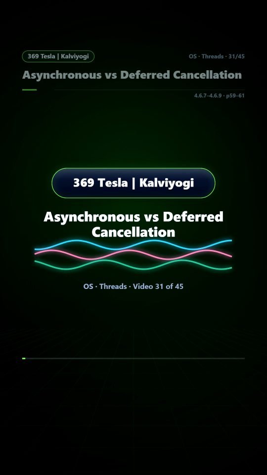 Lesson thumbnail: 31 Asynchronous vs Deferred Cancellation