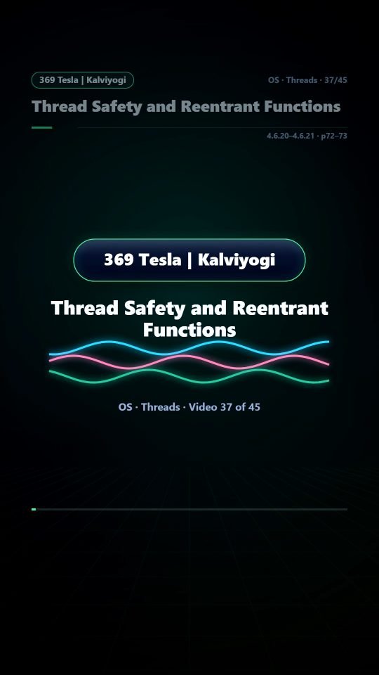 Lesson thumbnail: 37 Thread Safety and Reentrant Functions