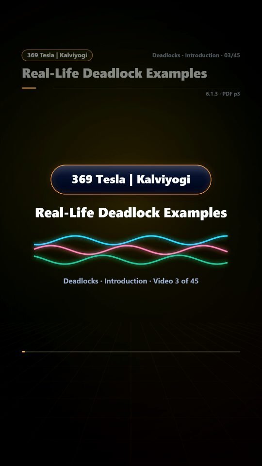 Lesson thumbnail: 03 Real Life Deadlock Examples